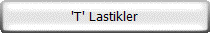 'T' Lastikler